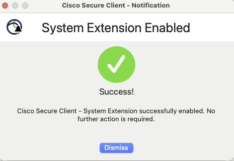 Cisco Secure Client - Notification will changed with message - “System Extension Enabled”