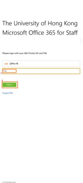 Then it will redirect to HKU Microsoft Office 365 login page; Enter PIN of your account and click the “Sign In” button