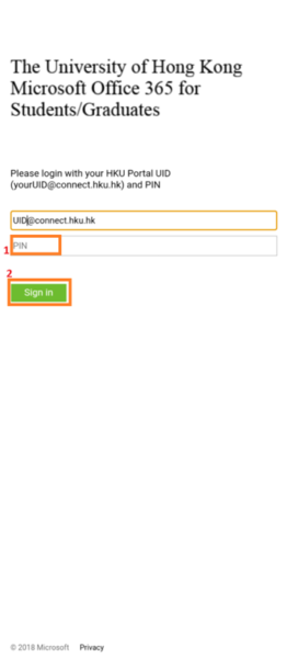 Then it will redirect to HKU Microsoft Office 365 for Students/Graduates login page; Enter PIN of your account and click the “Sign In” button