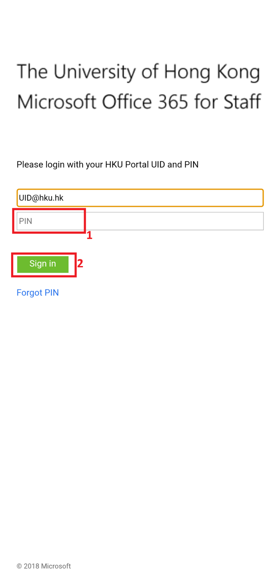 Then it will redirect to HKU Microsoft Office 365 for Staff login page; Enter PIN of your account and click the “Sign In” button