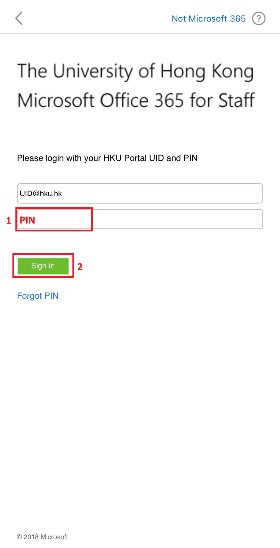 Then it will redirect to HKU Microsoft Office 365 for Staff login page; Enter PIN of your account and click the “Sign in” button