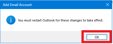 Outlook will prompt to restart. Press “OK” button