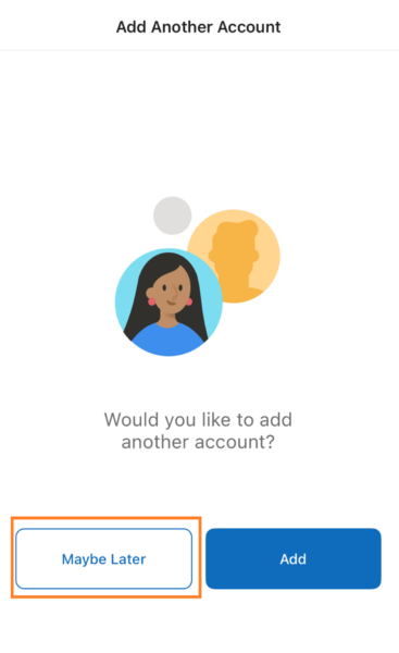 Next, in the “Add another account” page, click the “Maybe Later” button