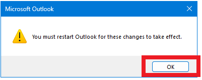 Click “OK” to restart Outlook