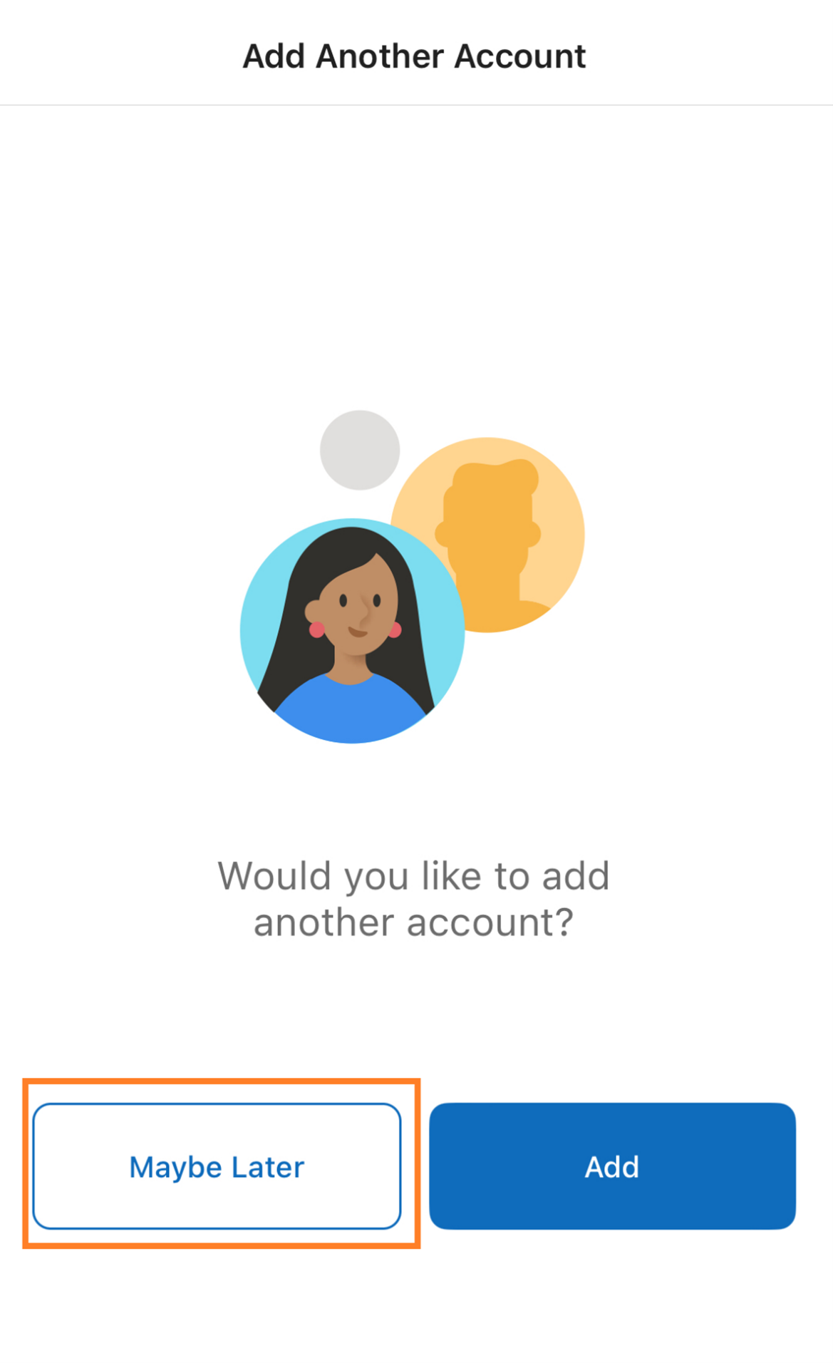 Next, in the “Add another account” page, click the “Maybe Later” button