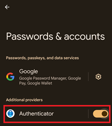 For Android users, in “Settings” open “Passwords & accounts” interface and search for “Additional providers” section, please make sure that Authenticator is selected.