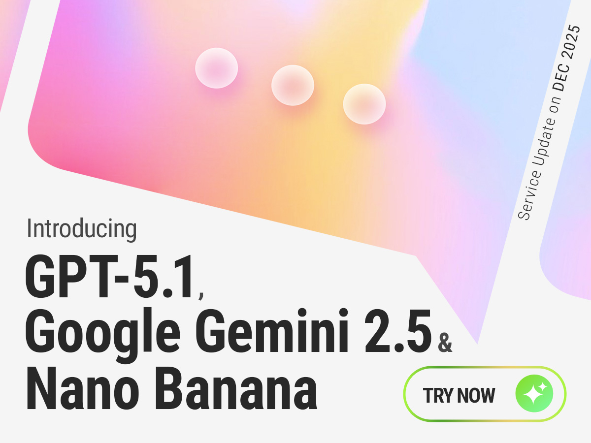 Service Update: Introducing GPT-5.1, Google Gemini 2.5 and Nano Banana