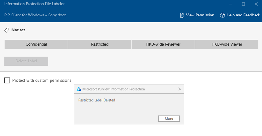 The PIP Client will be opened. Select “Delete Label” and uncheck the box “Protect with custom permissions” and click “Apply”.